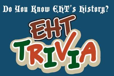 Photo: How Much Trivia of EHT History Do You Know? class=